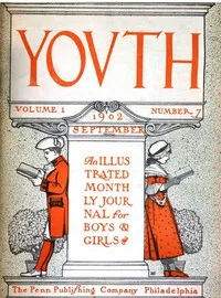 Youth, Vol. I, No. 7, September 1902: An Illustrated Monthly Journal for Boys & Girls — Various cover