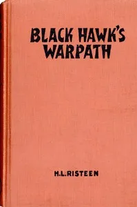 Black Hawk's Warpath — Herbert L. Risteen cover