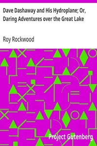 Dave Dashaway and His Hydroplane; Or, Daring Adventures over the Great Lake — Roy Rockwood cover