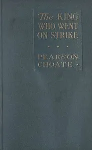 The King Who Went on Strike — Pearson Choate cover