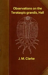 Observations on the Terataspis grandis, Hall, the largest known trilobite — John Mason Clarke cover