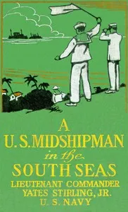 A United States Midshipman in the South Seas — Yates Stirling cover