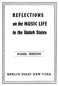 Reflections on the Music Life in the United States — Roger Sessions cover