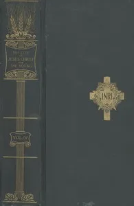 The Life of Jesus Christ for the Young, Vol. 4: And His Life Depicted in a Gallery of Eighty Paintings — Richard Newton cover