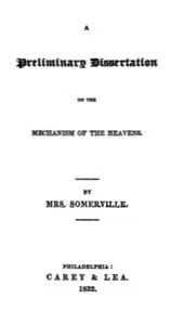 A Preliminary Dissertation on the Mechanisms of the Heavens — Mary Somerville cover