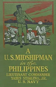 A United States Midshipman in the Philippines — Yates Stirling cover