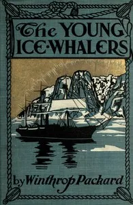 The Young Ice Whalers — Winthrop Packard cover