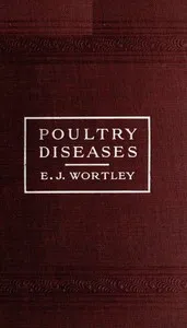 Poultry diseases: Causes, symptoms and treatment, with notes on post-mortem examinations cover