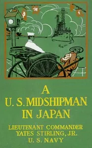 A United States Midshipman in Japan — Yates Stirling cover