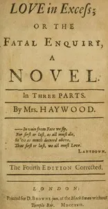 Love in Excess; or, the Fatal Enquiry: A Novel in Three Parts — Eliza Fowler Haywood cover