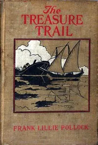The Treasure Trail — Frank Lillie Pollock cover
