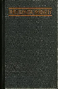 Our Changing Morality: A Symposium — Anonymous cover