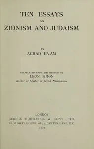 Ten Essays on Zionism and Judaism — Ahad Ha'am cover
