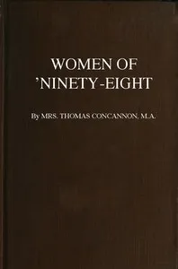 Women of 'Ninety-Eight — Thomas, Mrs. Concannon cover