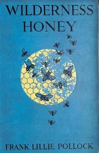 Wilderness Honey — Frank Lillie Pollock cover