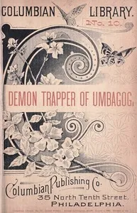 The Demon Trapper of Umbagog: A Thrilling Tale of the Maine Forests — Daniel P. (Daniel Pierce) Thompson cover