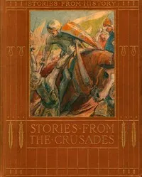 Stories from the Crusades — Janet Harvey Kelman cover