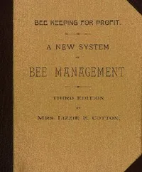 Bee Keeping for Profit. A New System of Bee Management (1891): Third Edition. cover