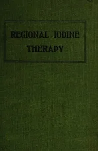 A Treatise on Regional Iodine Therapy for the Veterinary Clinician — Mart R. (Martin Robert) Steffen cover
