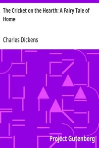 The Cricket on the Hearth: A Fairy Tale of Home — Charles Dickens cover