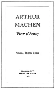 Arthur Machen: Weaver of Fantasy cover