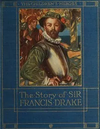 The Story of Sir Francis Drake — Letitia MacColl Elton cover