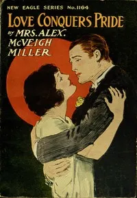 Love conquers pride; or, Where peace dwelt — Alex. McVeigh, Mrs. Miller cover