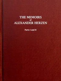 The Memoirs of Alexander Herzen, Parts I and II cover