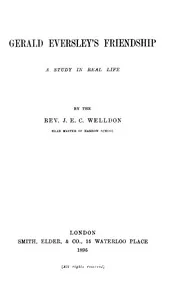 Gerald Eversley's Friendship: A Study in Real Life — J. E. C. (James Edward Cowell) Welldon cover