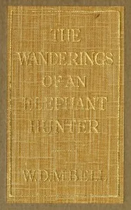 The Wanderings of an Elephant Hunter — Walter Dalrymple Maitland Bell cover