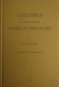 Columbus and Other Heroes of American Discovery — N. D'Anvers cover