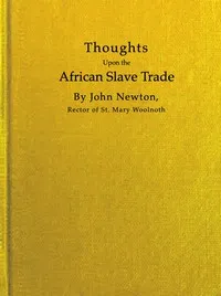 Thoughts upon the African slave trade — John Newton cover