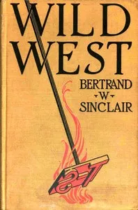 Wild west — Bertrand W. Sinclair cover