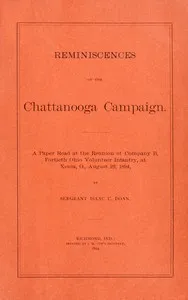 Reminiscences of the Chattanooga campaign: A paper read at the reunion of Company B, Fortieth Ohio volunteer infantry, at Xenia, O., August 22, 1894 — Isaac C. Doan cover