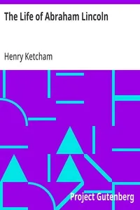 The Life of Abraham Lincoln — Henry Ketcham cover