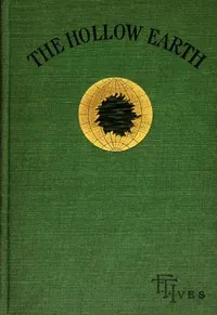 The Hollow Earth — F. T. (Franklin Titus) Ives cover