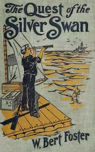 The quest of the Silver Swan: A land and sea tale for boys cover