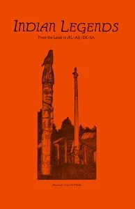 Indian Legends from the land of Al-ay-ek-sa — Harriet Rossiter cover