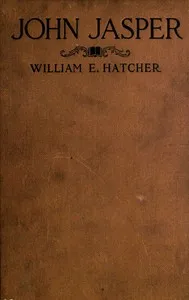 John Jasper: The unmatched Negro philosopher and preacher cover