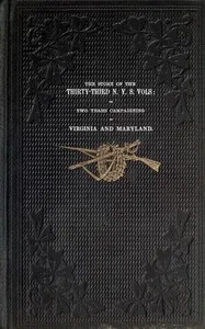 The story of the Thirty-Third N. Y. S. Vols: or two years campaigning in Virginia and Maryland — David Wright Judd cover