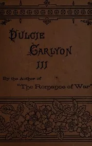 Dulcie Carlyon: A novel. Volume 3 (of 3) — James Grant cover