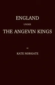 England under the Angevin Kings, Volumes I and II — Kate Norgate cover