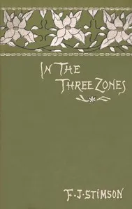 In the three zones — Frederic Jesup Stimson cover