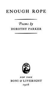 Enough rope: poems — Dorothy Parker cover