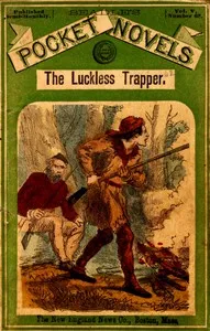 The luckless trapper; or, The haunted hunter — William R. (William Reynolds) Eyster cover