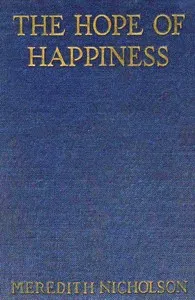 The hope of happiness — Meredith Nicholson cover