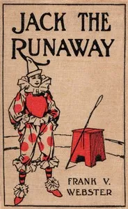 Jack the runaway; or, On the road with a circus — Frank V. Webster cover