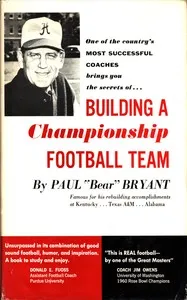 Building a championship football team — Paul W. Bryant cover