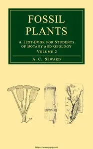 Fossil plants, Vol. 2 : $b A text-book for students of botany and geology — A. C. (Albert Charles) Seward cover