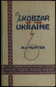 The Kobzar of the Ukraine: Being select poems of Taras Shevchenko done into English verse with biographical fragments by Alexander Jardine Hunter — Taras Shevchenko cover